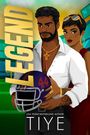 Text: "LEGEND", "USA TODAY BESTSELLING AUTHOR", "TIYE". Illustration: Paar mit Footballhelm, Frau umfasst Mann von hinten.