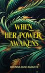 Brenna Bustamante: When her power awakens, Buch