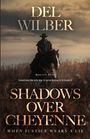 Del Wilber: Shadows Over Cheyenne, Buch