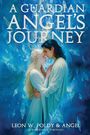 Leon W Poldy: A Guardian Angel's Journey, Buch