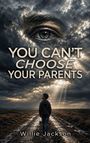 Willie Jackson: You Can't Choose Your Parents, Buch