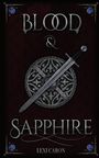 „BLOOD & SAPPHIRE“, „LEXI CARON“; ein Schwert und ein Schild mit Verzierungen vor dunkelrotem Hintergrund.