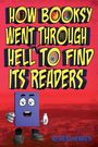 „HOW BOOKSY WENT THROUGH HELL TO FIND ITS READERS“, unten „Robert Herrick“. Eine Illustration mit einem Cartoon-Buch.