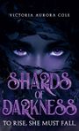 Victoria Cole: Shards of Darkness, Buch
