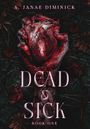 A Janae Diminick: Dead & Sick, Buch