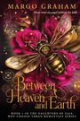 "Between Heaven and Earth" steht in goldener Schrift vor einer detaillierten Illustration mit einer goldenen Biene und rosa Rosen.