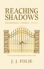 J J Folie: Reaching Shadows, Buch