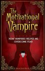 "The Motivational Vampire: How vampires helped me overcome fear. Illustration: Ein Vampir vor einer Burgsilhouette, verziert."