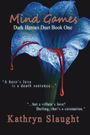 „Mind Games“, „Dark Heroes Duet Book One“, Zitate über Helden und Schurken, blaue Blume mit roten Tropfen.