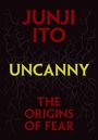 Junji Ito: Uncanny: The Origins of Fear, Buch
