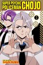 Text: Super Psychic Policeman Chojo, 3, Story and Art by Shun Numa. Zwei animierte Figuren in Anzügen.