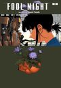 „FOOL NIGHT“ 10, Story und Art von Kasumi Yasuda. Eine Frau blickt ernst. Unten zieren Blumen ein herzförmiges Gefäß.