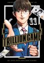 „TRILLION GAME“, „11“, „$1,000,000,000,000 GAME“. Illustration eines jungen Mannes in Anzug mit ausladender Handbewegung.