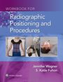 Jennifer Wagner: Workbook for Radiographic Positioning and Procedures, Buch