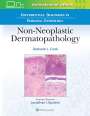 Cook, Deborah L., MD: Differential Diagnoses in Surgical Pathology: Non-Neoplastic Dermatopathology, Buch
