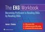 Aaron J. Gindea: The EKG Workbook: Becoming Proficient in Reading EKGs by Reading EKGs, Buch