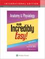 LWW: Anatomy & Physiology Made Incredibly Easy! International Edition, Buch