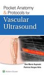Text: "Pocket Anatomy & Protocols for Vascular Ultrasound". Autoren: Ann Marie Kupinski, Patricia Vargas-Ikits. Logo von Wolters Kluwer. Darstellung eines Beins mit Blutgefäßen und einem Ultraschallbild.