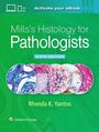 "Mills’s Histology for Pathologists, Sixth Edition, Rhonda K. Yantiss, Editor." Grünes Cover mit mikroskopischen Bildern.
