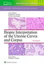 Titel: "Biopsy Interpretation of the Uterine Cervix and Corpus", 3. Ausgabe. Autoren: Anais Malpica, Elizabeth D. Euscher, Preetha Ramalingam. Oben ein grünes Banner mit Schrift. Illustration von Gewebeproben in Rosatönen.