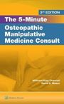 "3rd Edition" oben rechts. Titel: "The 5-Minute Osteopathic Manipulative Medicine Consult". Autoren: Millicent King Channell, David C. Mason. Unterer Bereich in Gelbtönen gehalten.