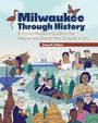 James K Nelsen: Milwaukee Through History, Buch