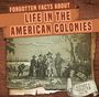 Kathleen Connors: Forgotten Facts about Life in the American Colonies, Buch