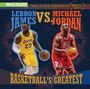 Kristen Rajczak Nelson: Lebron James vs. Michael Jordan: Basketball's Greatest, Buch