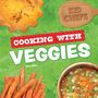 Rose Miles: Cooking with Veggies, Buch
