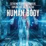 Text: "EXTREME SCIENCE EXPLORERS EXPLORE THE INSIDE OF THE HUMAN BODY." Darstellung eines digitalen menschlichen Körpers.