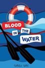 Sandi van: Blood in the Water, Buch