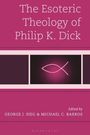 The Esoteric Theology of Philip K. Dick, Buch