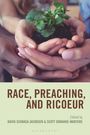 "Race, Preaching, and Ricoeur. Edited by David Schnasa Jacobsen & Scott Donahue-Martens." Hände halten eine Pflanze.