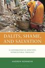 "DALITS, SHAME, AND SALVATION", "A CONVERSATION IN AFFECTIVE, INTERCULTURAL THEOLOGY", "ANDREW RONNEVIK". Menschen, Körbe, Müll.