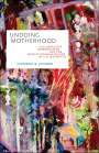Katherine M Johnson: Undoing Motherhood, Buch