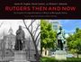 James W Hughes: Rutgers Then and Now, Buch