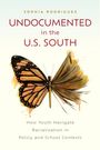 Sophia Rodriguez: Undocumented in the U.S. South, Buch