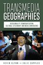 Kevin Glynn: Transmedia Geographies, Buch