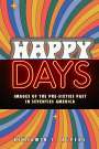Benjamin L Alpers: Happy Days, Buch
