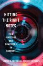 „HITTING THE RIGHT NOTES: FILM DIRECTORS AND COMPOSERS IN HARMONY“ von Lester D. Friedman & Charity Lofthouse. Hintergrund aus Farbe.