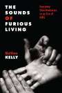Matthew Kelly: The Sounds of Furious Living, Buch