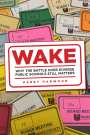 Karey Alison Harwood: Wake, Buch