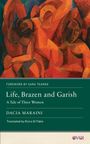 Dacia Maraini: Life, Brazen and Garish, Buch