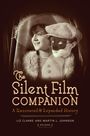 "The Silent Film Companion: A Recovered & Expanded History" von Liz Clarke und Martin L. Johnson. Vintage-Foto von zwei Personen.