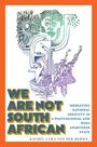 Rachel Lara van der Merwe: We Are Not South African, Buch