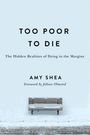 Amy Shea: Too Poor to Die, Buch