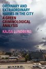 Text: "Ordinary and Extraordinary Harms in the City: A Green Criminological Analysis - Kajsa Lundberg." 

Bewölkter Himmel über Stadtansicht.