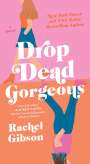 Rachel Gibson: Drop Dead Gorgeous, Buch