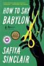 Safiya Sinclair: How to Say Babylon: A Memoir, Buch