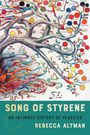 "The Song of Styrene: An Intimate History of Plastics, Rebecca Altman." Illustration eines Baums mit chemischen Begriffen.